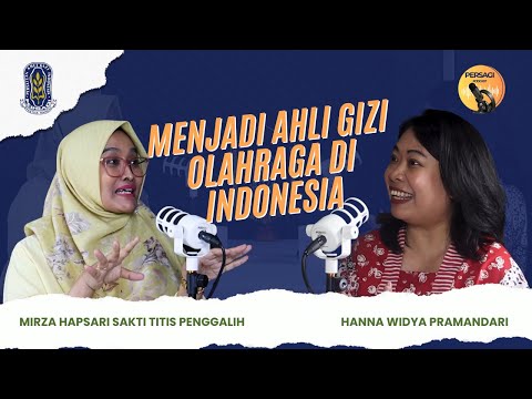Seperti Apa Menjadi Ahli Gizi Olahraga di Indonesia? | PERSAGI Provinsi Nusa Tenggara Barat PODCAST Eps. 12
